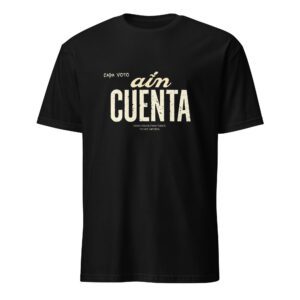 Every Vote is Important (translation from Spanish)-Short-Sleeve Unisex T-Shirt