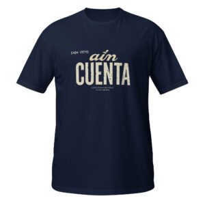 Every Vote is Important (translation from Spanish)-Short-Sleeve Unisex T-Shirt