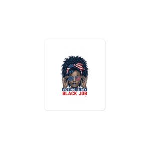 Voting Is My Black Job (Patriotic Female with Curly Hair)-Bubble-Free Stickers