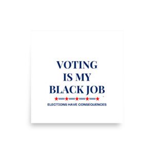 Elections Have Consequences-Poster