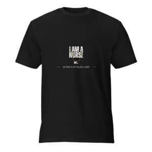 I am a Nurse but... Voting is my Black Job-Short-Sleeve T-Shirt