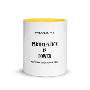 Participation is Power-Mug with Color Inside